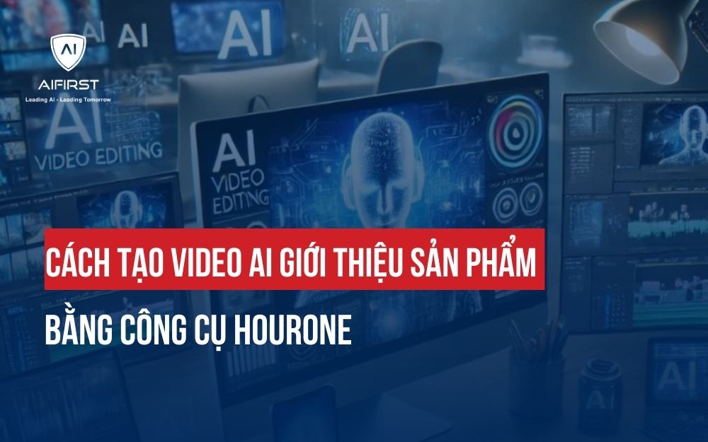 CÁCH TẠO VIDEO AI GIỚI THIỆU SẢN PHẨM BẰNG CÔNG CỤ HOURONE